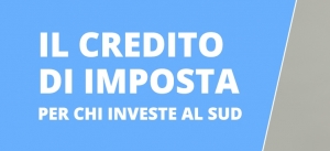 Investimenti nel Mezzogiorno - Il credito d&#039;imposta